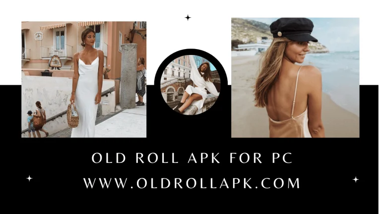 Old Roll APK For PC (2023) – Free Download latest Version
